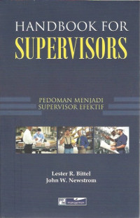 Handbook for Supervisors: Pedoman Menjadi Supervisor Efektif = What Every Supervisor Should Know