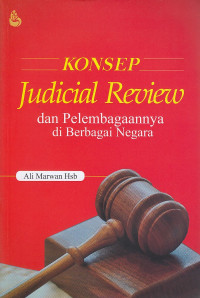 Konsep Judicial Review dan Pelembagaannya di Berbagai Negara