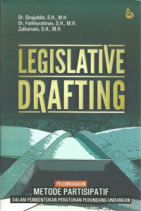 Legislative Drafting: Pelembagaan Metode Partisipatif dalam Pembentukan Peraturan Perundang-Undangan