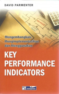Mengembangkan, Mengimplementasikan dan Menggunakan Key Performance Indicators = Key Performance Indicators: Developing, Implementing, and Using Winning KPIs (Second Edition)