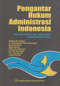 Pengantar Hukum Administrasi Indonesia: Introduction to the Indonesian Administrative Law