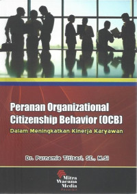 Peranan Organizational Citizenship Behavior (OCB): dalam Meningkatkan Kinerja Karyawan