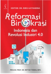 Reformasi Birokrasi Indonesia dan Revolusi Industri 4.0