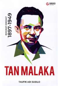 Tan Malaka: Biografi Singkat (1897-1949)