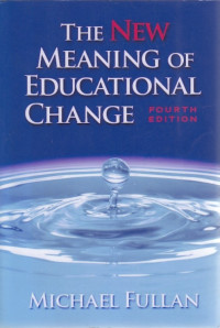 The New Meaning of Educational Change: Fourth Edition