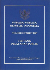 Undang-Undang Republik Indonesia Nomor 25 Tahun 2009 Tentang Pelayanan Publik