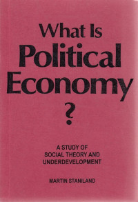 What is Political Economy?: A study of Social Theory and Underdevelopment