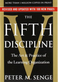 The Fifth Discipline: The Art & Practice Of The Learning Organization
