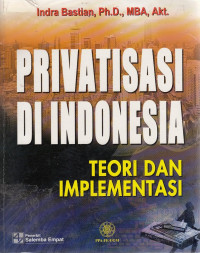 Privatisasi di Indonesia: Teori dan Implementasi