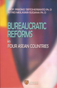 Bureaucratic Reforms in Four ASEAN Countries: a Textbook Based on Research