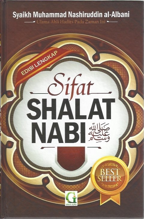 Sifat Shalat Nabi Shallallaahu 'Alaihi Wa sallam: Jilid 1 = Ashlu Shifati Shalatin Nabi Shallallaahu 'Alaihi Wa sallam