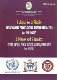 Image of 2 Juara dan 3 Finalis United Nations Public Service Awards (UNPSA) 2015 dari Indonesia = 2 Winners and 3 Finalists United Nations Public Service Awards (UNPSA) 2015 from Indonesia
