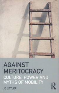 Image of Against Meritocracy: Culture, Power and Myths of Mobility