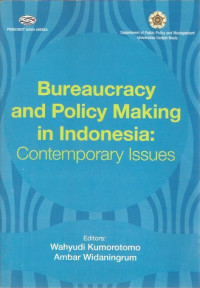 Image of Bureaucracy and Policy Making in Indonesia: Contemporary Issues