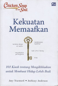 Image of Chicken Soup for the Soul: Kekuatan Memaafkan = The Power of Forgiveness
