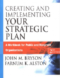 Image of Creating and Implementing Your Strategic Plan: A Workbook for Public and Nonprofit Organizations