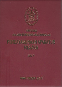 Image of Himpunan Peraturan Perundang-undangan Pendayagunaan Aparatur Negara Jilid IV