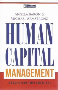 Image of Human Capital Management: Konsep dan Implementasi = Human Capital Management: Achieving Added Value Through People