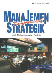 Image of Manajemen Strategik Komprehensif: untuk Mahasiswa dan Praktisi