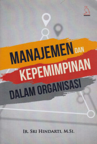 Manajemen dan Kepemimpinan dalam Organisasi