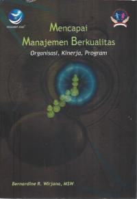 Image of Mencapai Manajemen Berkualitas: Organisasi, Kinerja, Program