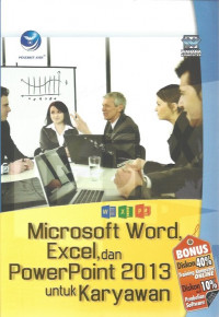 Microsoft Word, Excel, dan PowerPoint 2013 untuk Karyawan