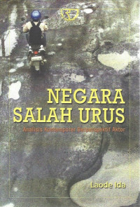 Image of Negara Salah Urus: Analisis Kontemporer Berperspektif Aktor