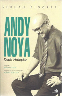 Image of Sebuah Biografi: Andy Noya – Kisah Hidupku
