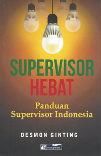 Image of Supervisor Hebat: Panduan Supervisor Indonesia