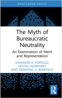Image of The Myth of Bureaucratic 
Neutrality
An Examination of Merit and 
Representation