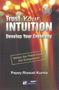 Trust Your Intuition: Develop Your Creativity