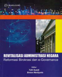 Image of Revitalisasi Administrasi Negara : Reformasi Birokrasi dan e-Governance