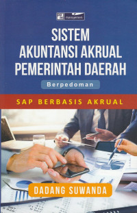 Image of Sistem Akuntansi Akrual Pemerintah Daerah : Berpedoman SAP Berbasis Akrual