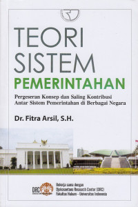 Image of Teori Sistem Pemerintahan: Pergeseran Konsep dan Saling Kontribusi Antar Sistem Pemerintahan di Berbagai Negara