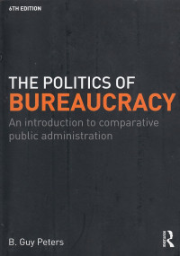 Image of The Politics of Bureaucracy: An Introduction to Comparative Public Administration