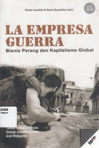 Image of La Empresa Guerra 
Bisnis Perang dan Kapitalisme Global