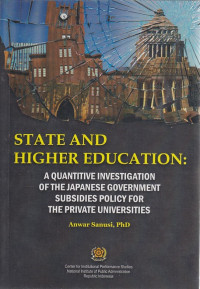 State and Higher Education: A Quantittive Investigation of The Japanese Government Subsidies Policy for The Private Universities