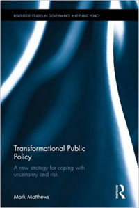 Image of Transformational Public Policy: A New Strategy for Coping with Uncertainty and Risk